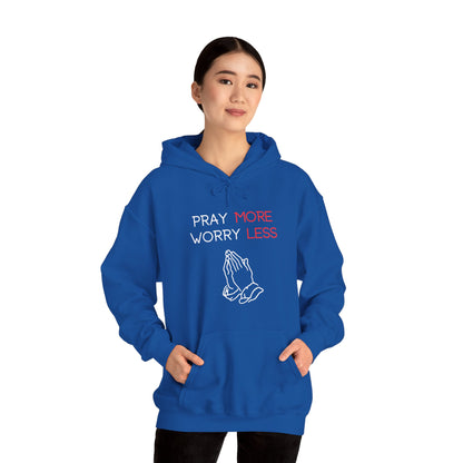 Pray more Worry Less Hoodie