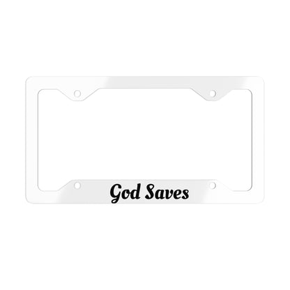 God Saves Metal License Plate Frame