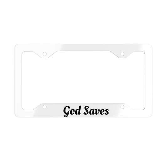 God Saves Metal License Plate Frame