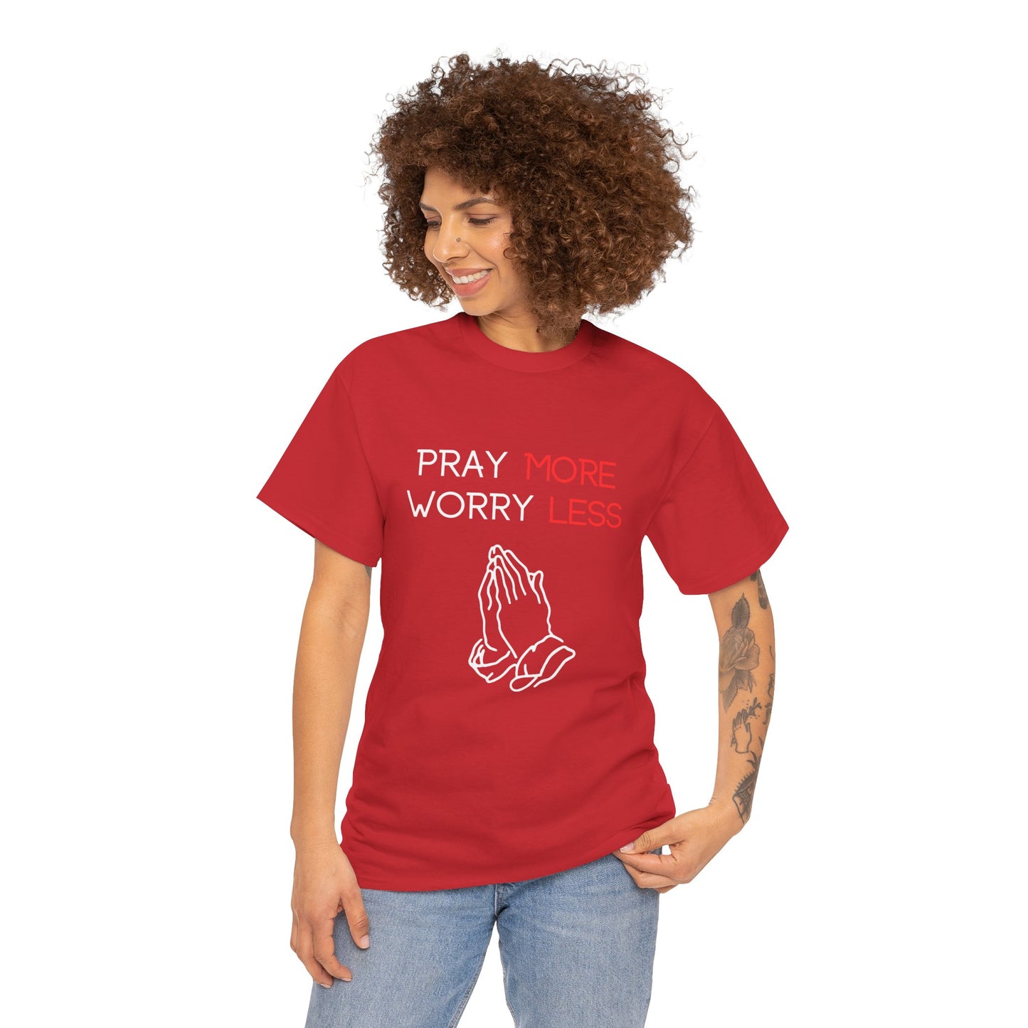 Pray More Worry Less T-Shirt