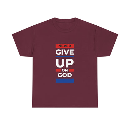 Don't Give Up on God T-Shirt