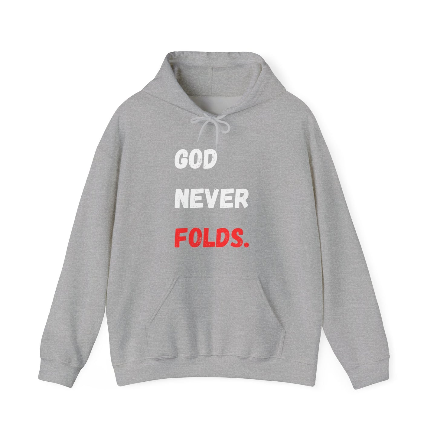 God Never Folds. Hoodie