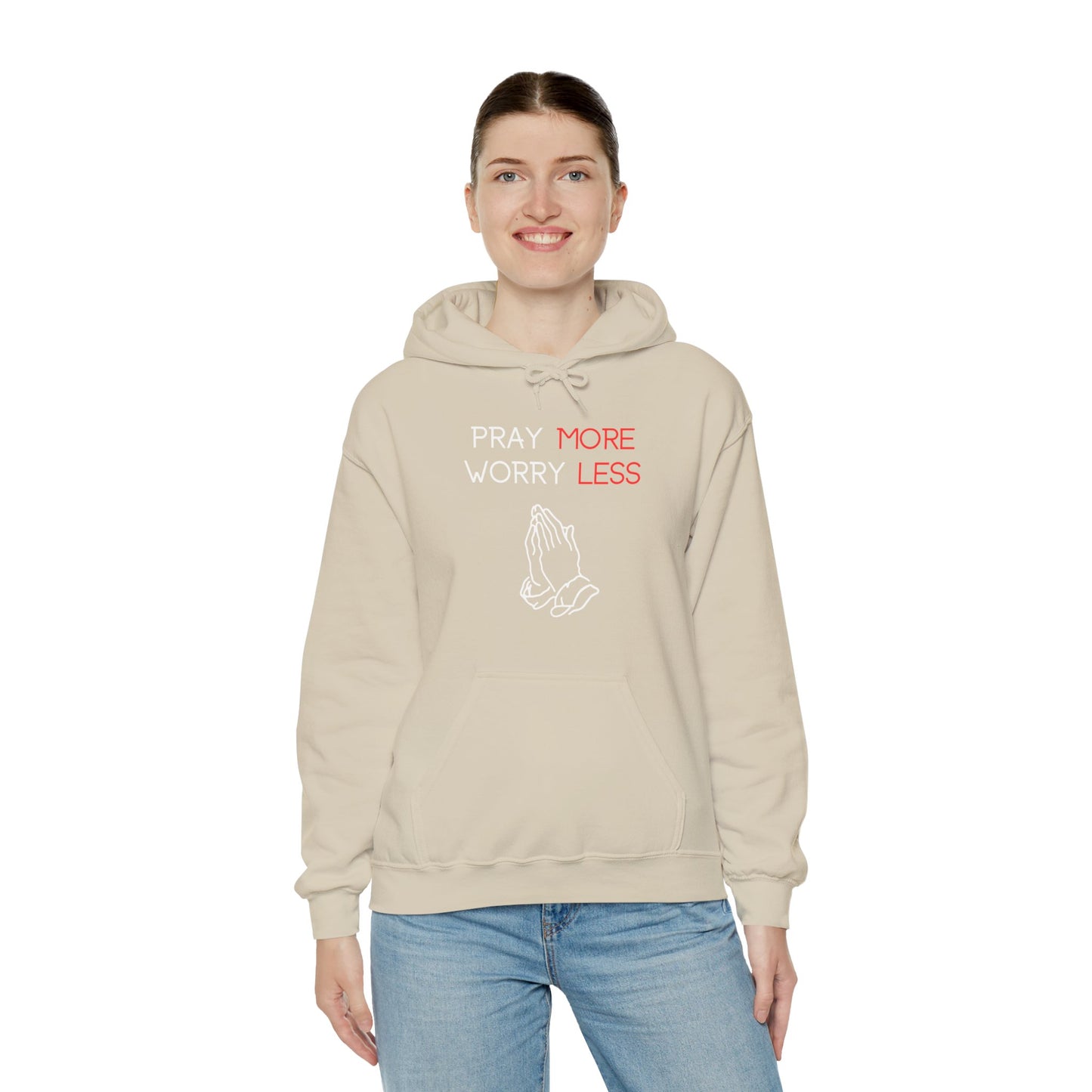 Pray more Worry Less Hoodie
