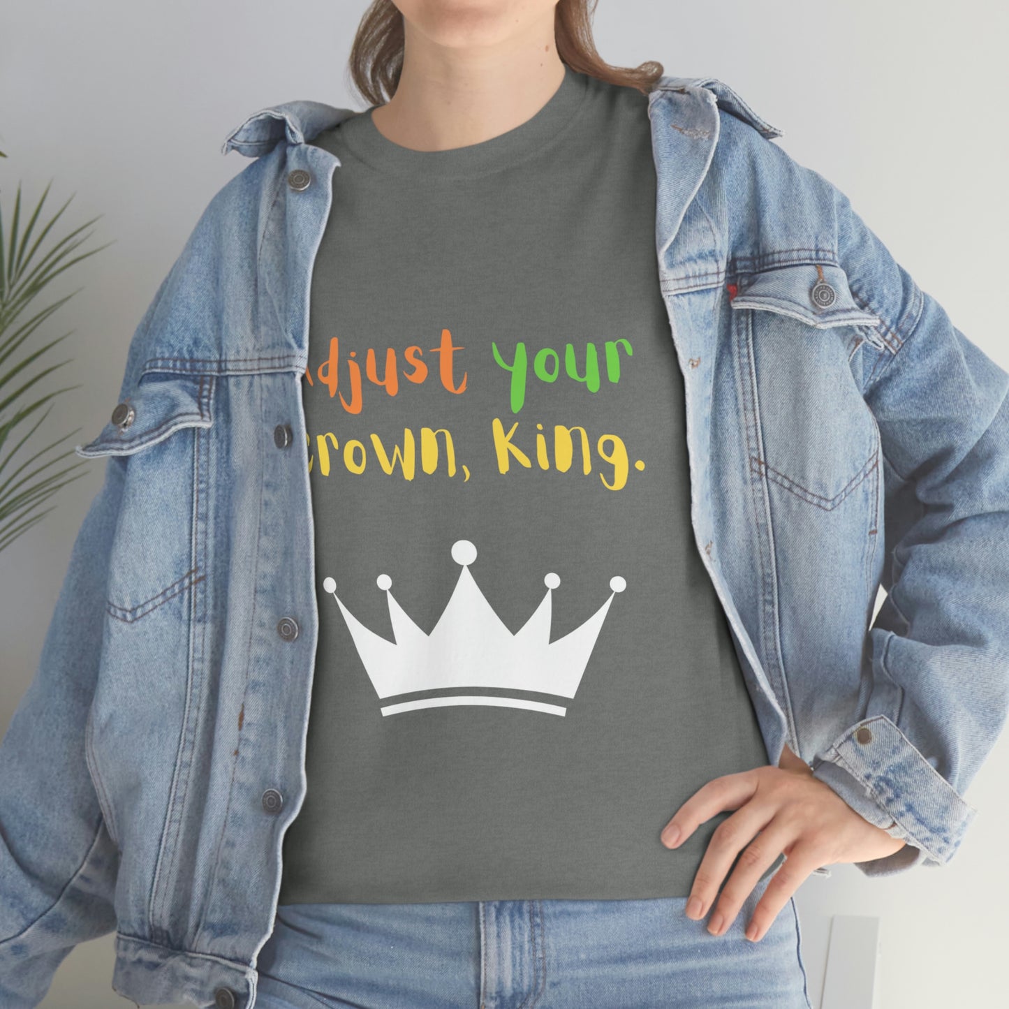 Adjust your crown, King. T-Shirt