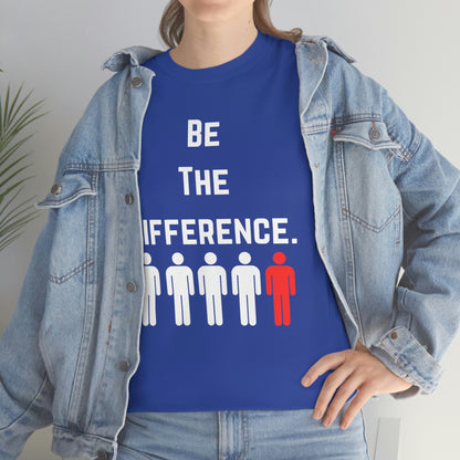 Be The Difference. T-Shirt