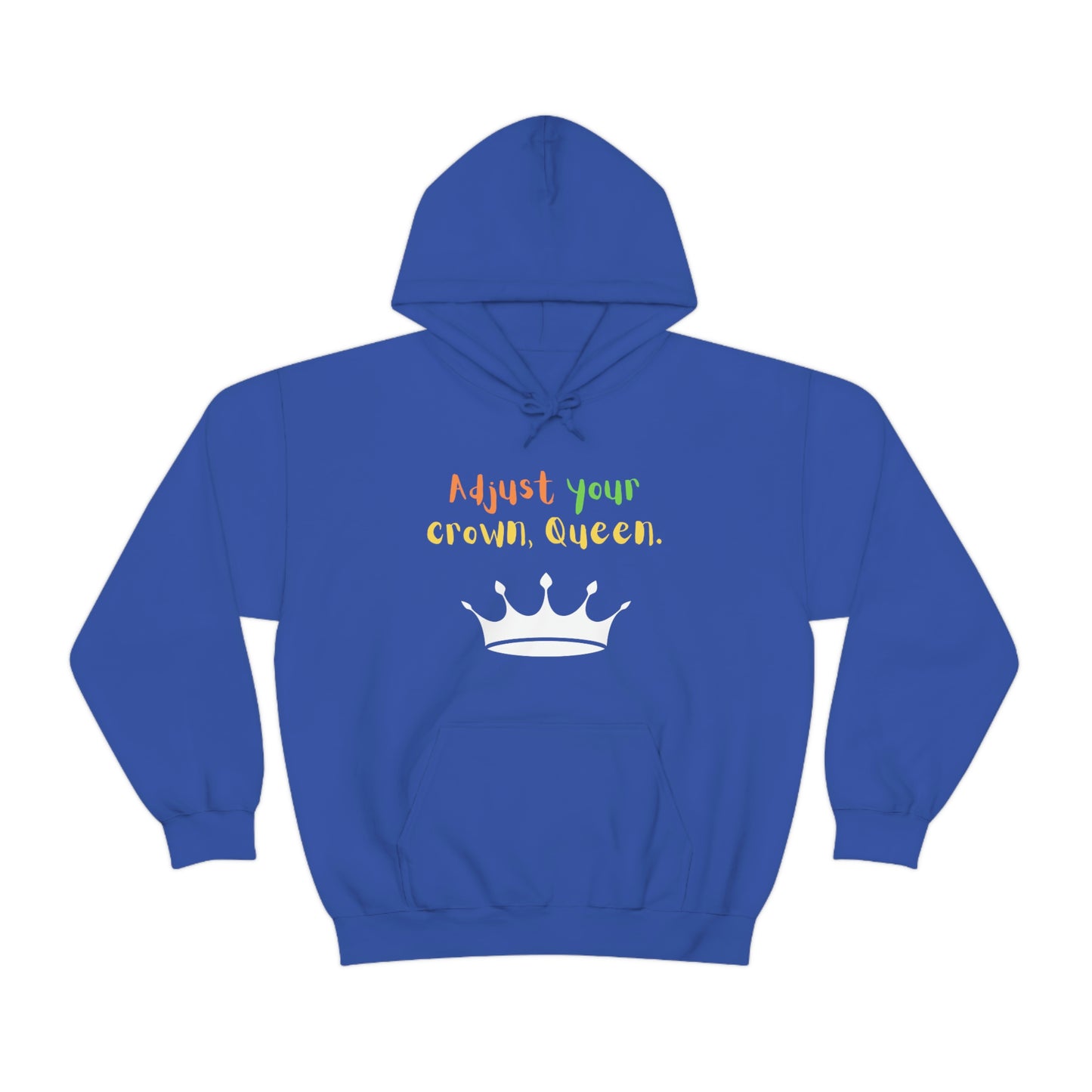 Adjust your crown, Queen. Hoodie