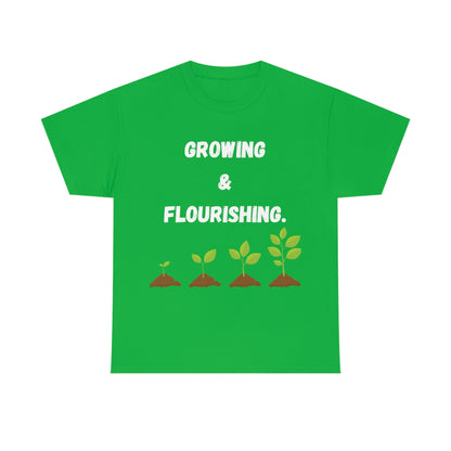 Growing & Flourishing T-Shirt