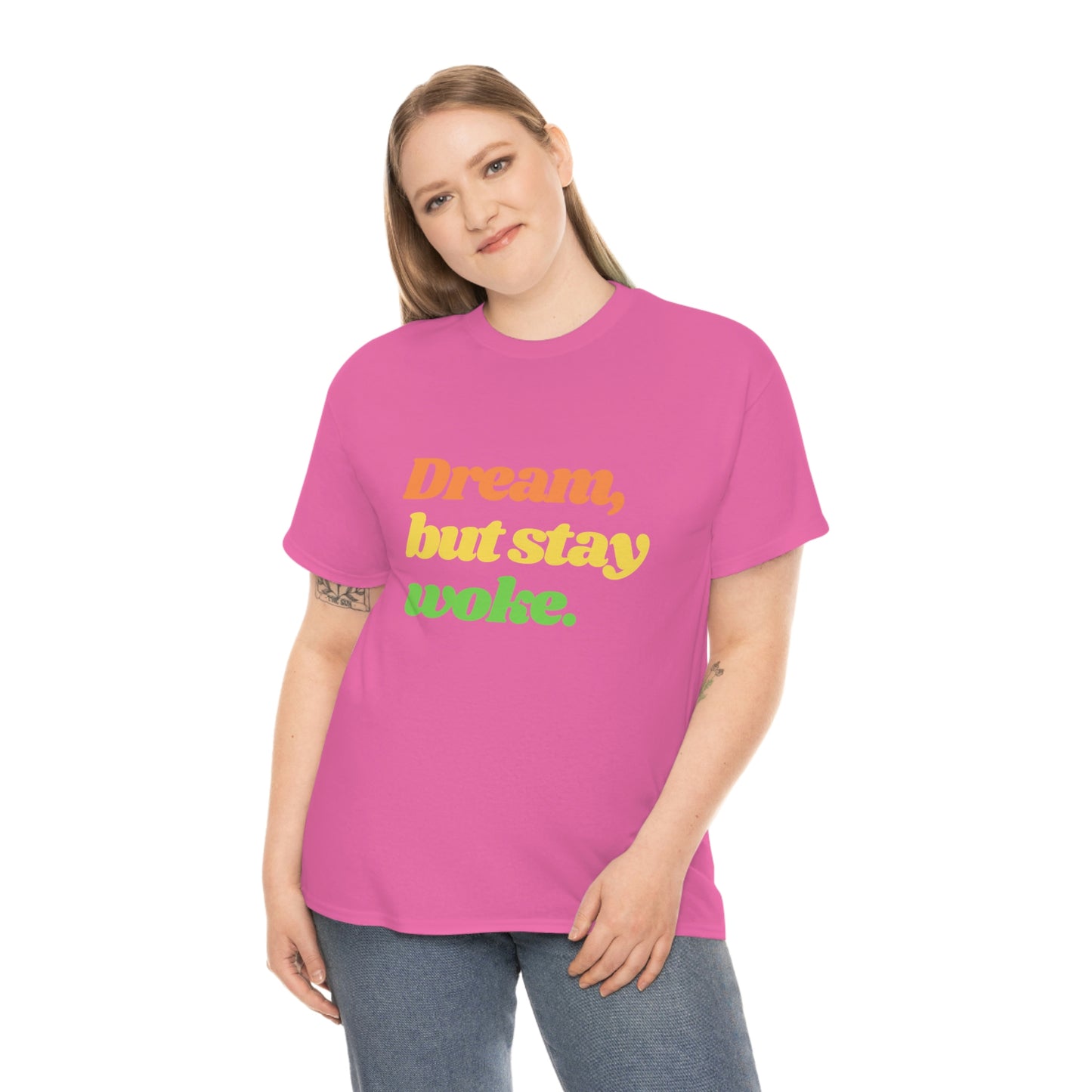 Dream, but stay woke. T-Shirt