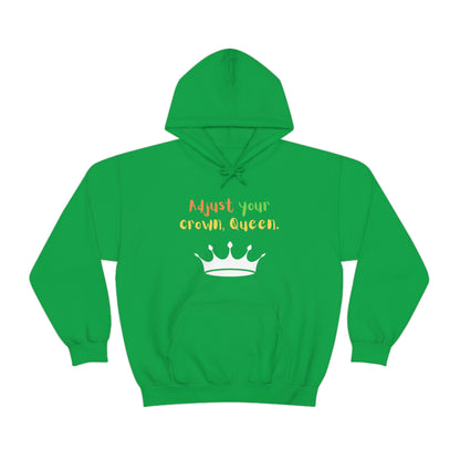 Adjust your crown, Queen. Hoodie