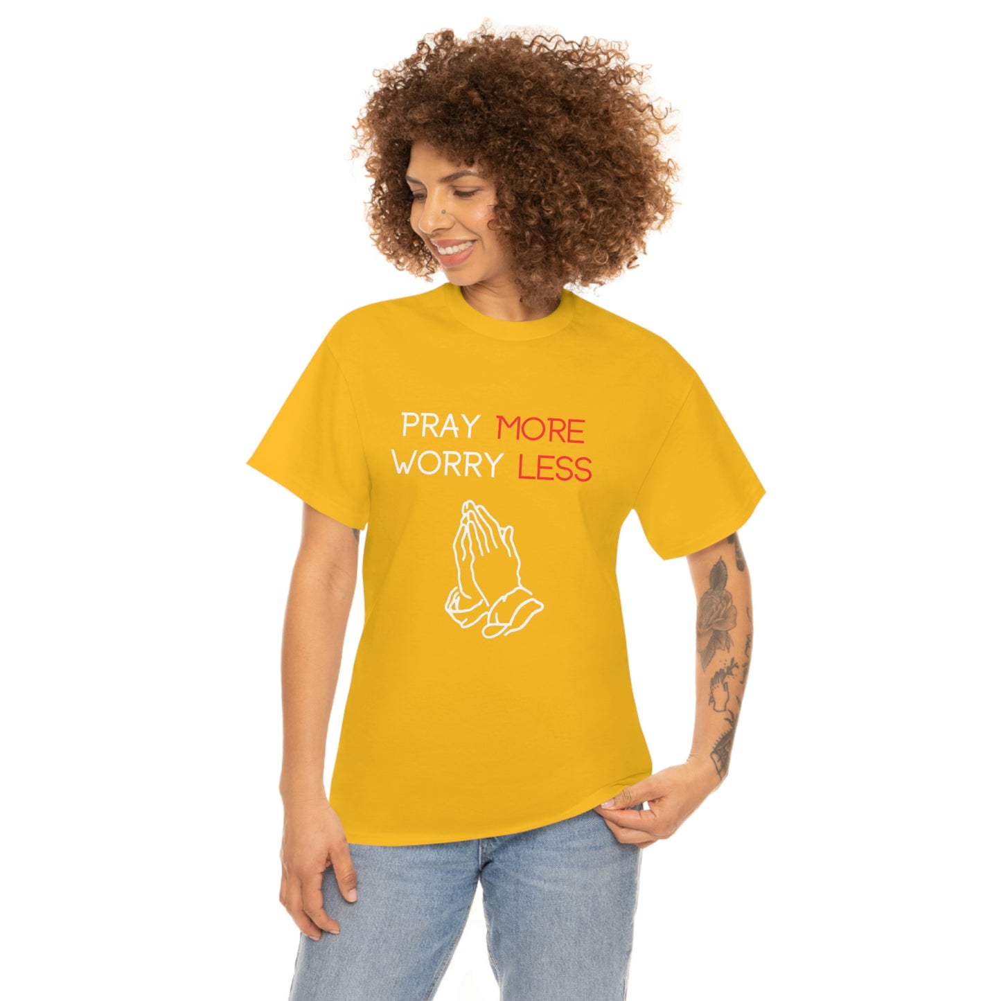 Pray More Worry Less T-Shirt