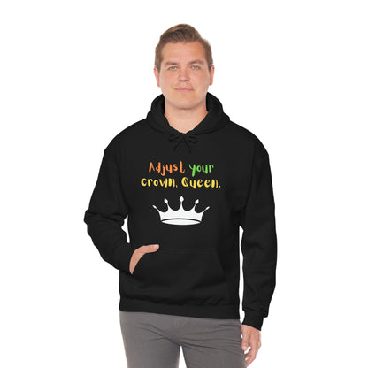 Adjust your crown, Queen. Hoodie