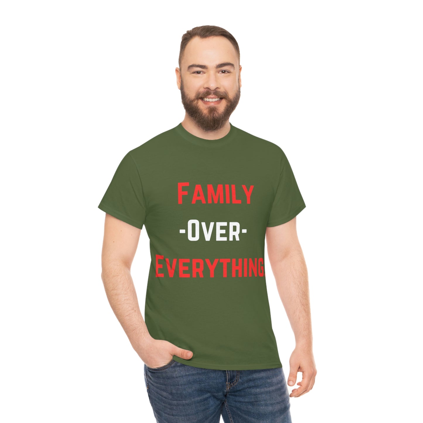 Family Over Everything. T- Shirt