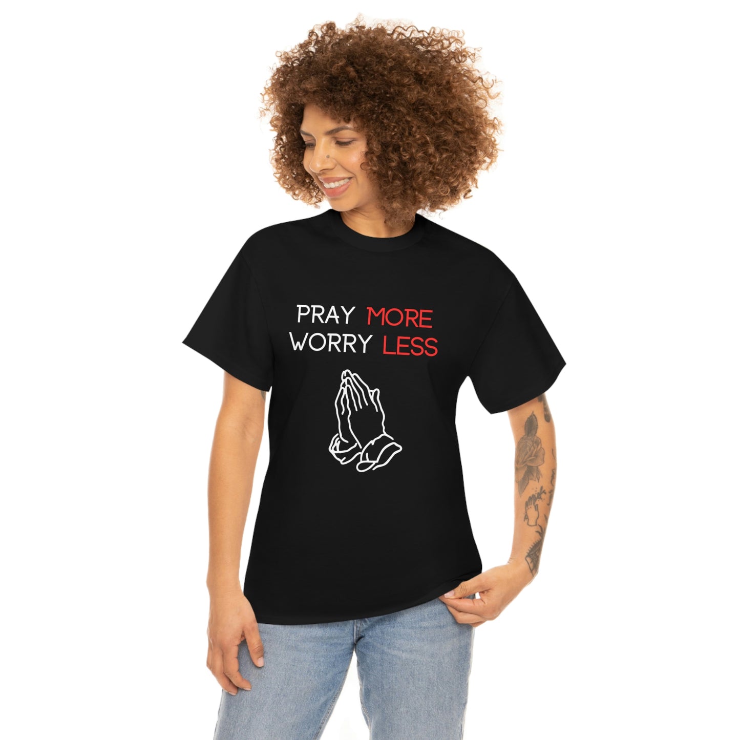 Pray More Worry Less T-Shirt