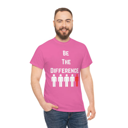 Be The Difference. T-Shirt