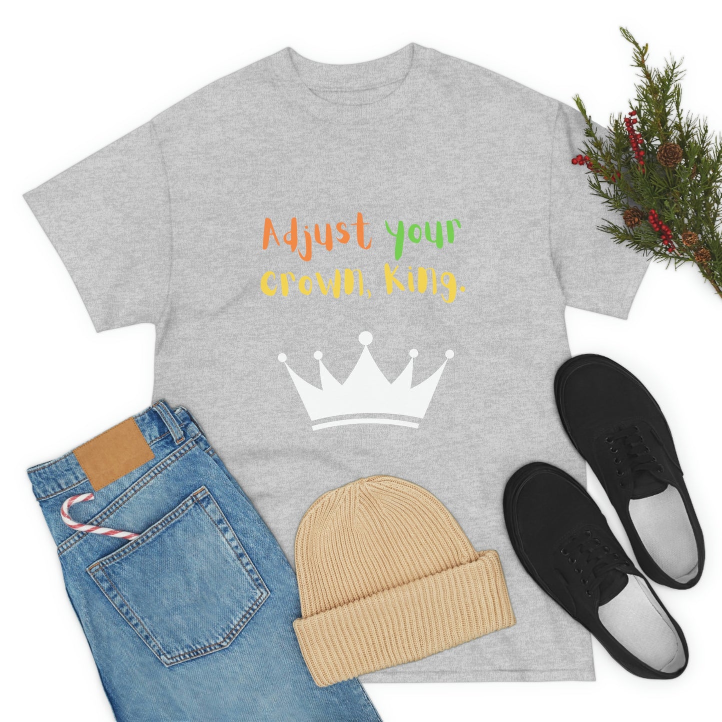 Adjust your crown, King. T-Shirt