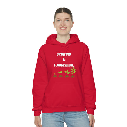 Growing & Flourishing. Hoodie