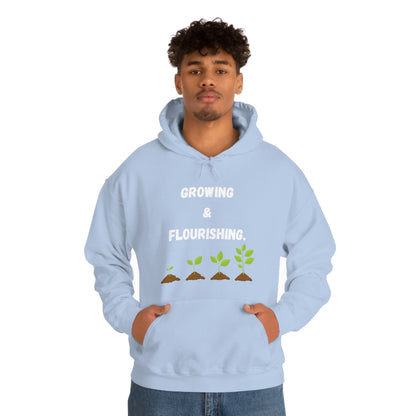 Growing & Flourishing. Hoodie