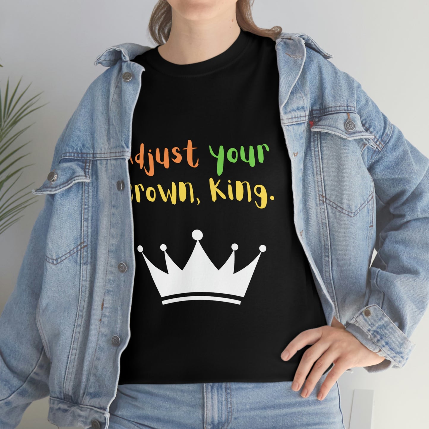 Adjust your crown, King. T-Shirt