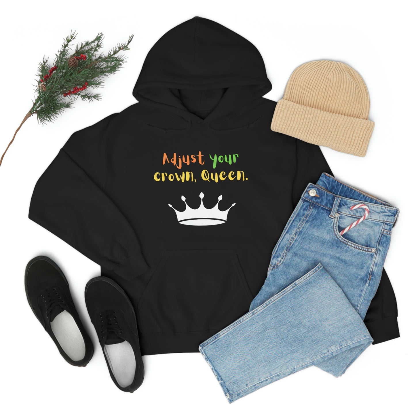 Adjust your crown, Queen. Hoodie