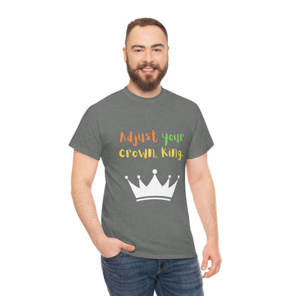 Adjust your crown, King. T-Shirt