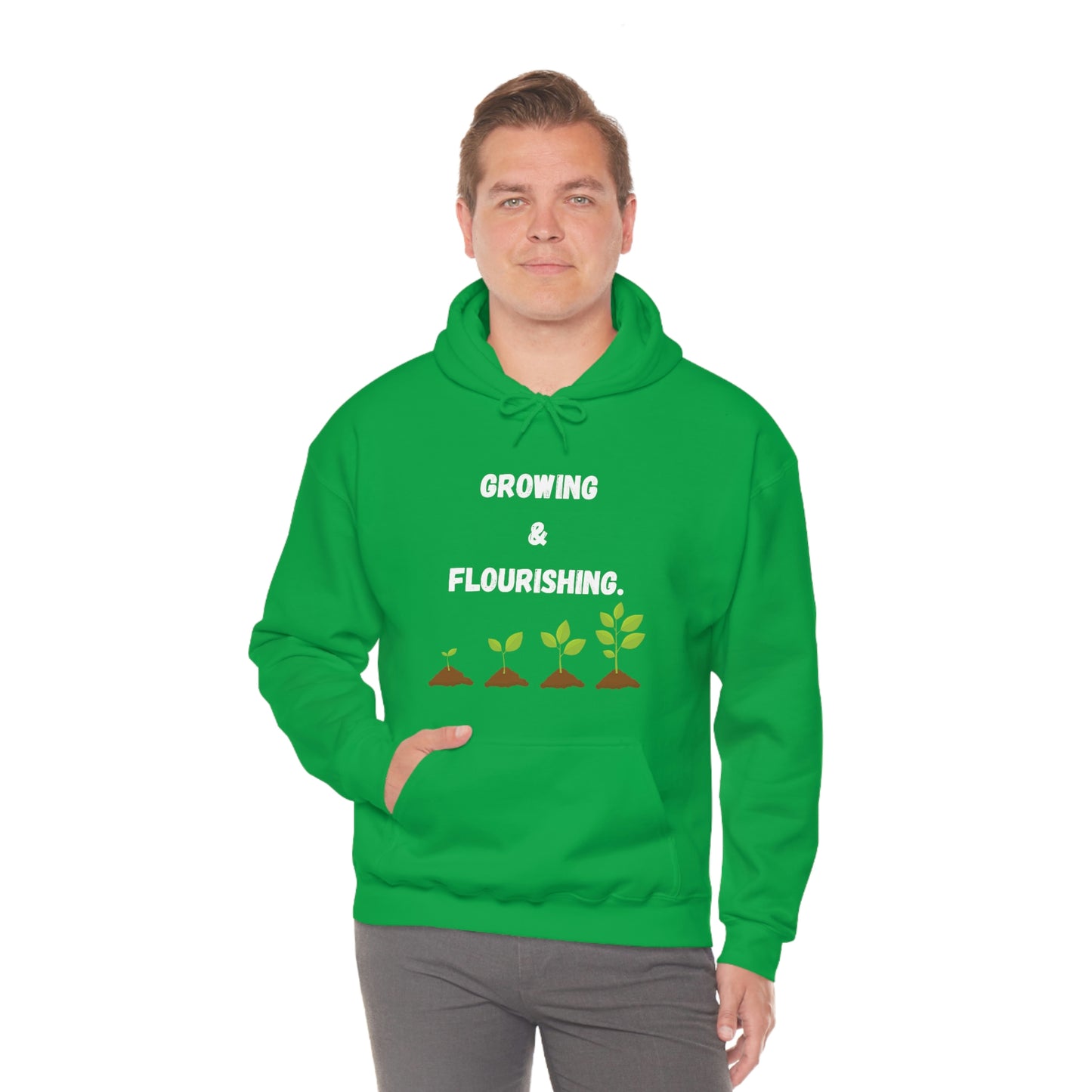 Growing & Flourishing. Hoodie