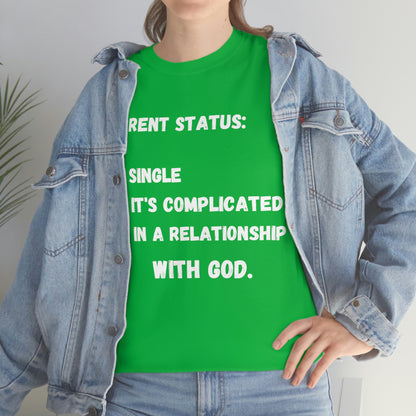 In A relationship with GOD. T-Shirt