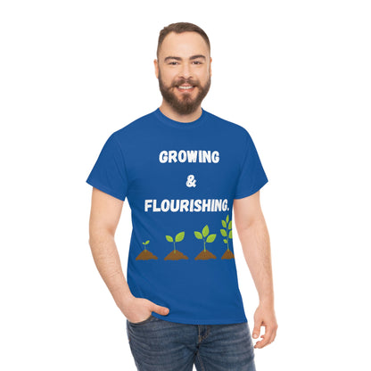 Growing & Flourishing T-Shirt