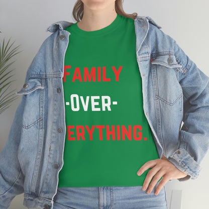 Family Over Everything. T- Shirt