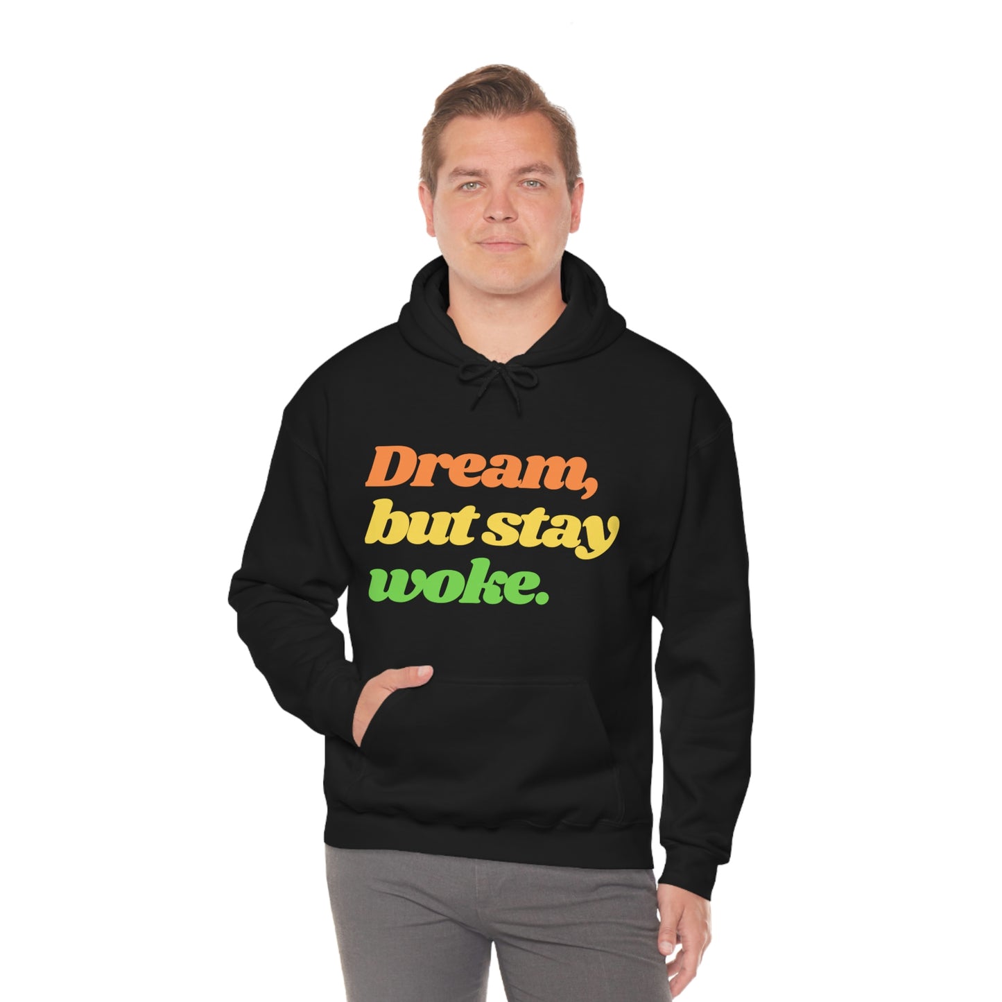 Dream, but stay woke Hoodie