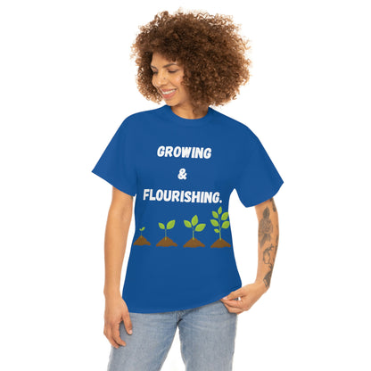 Growing & Flourishing T-Shirt