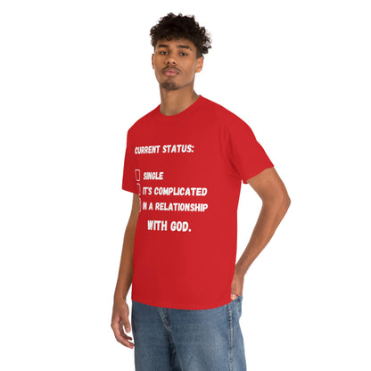 In A relationship with GOD. T-Shirt