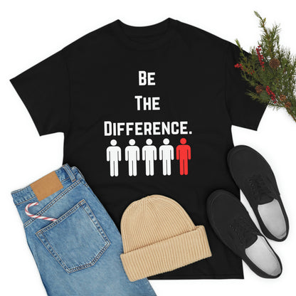 Be The Difference. T-Shirt