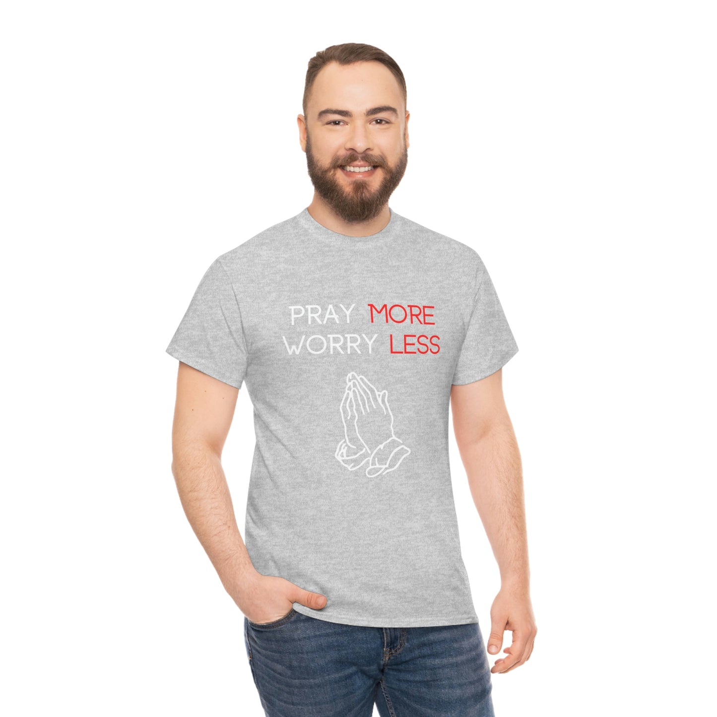 Pray More Worry Less T-Shirt