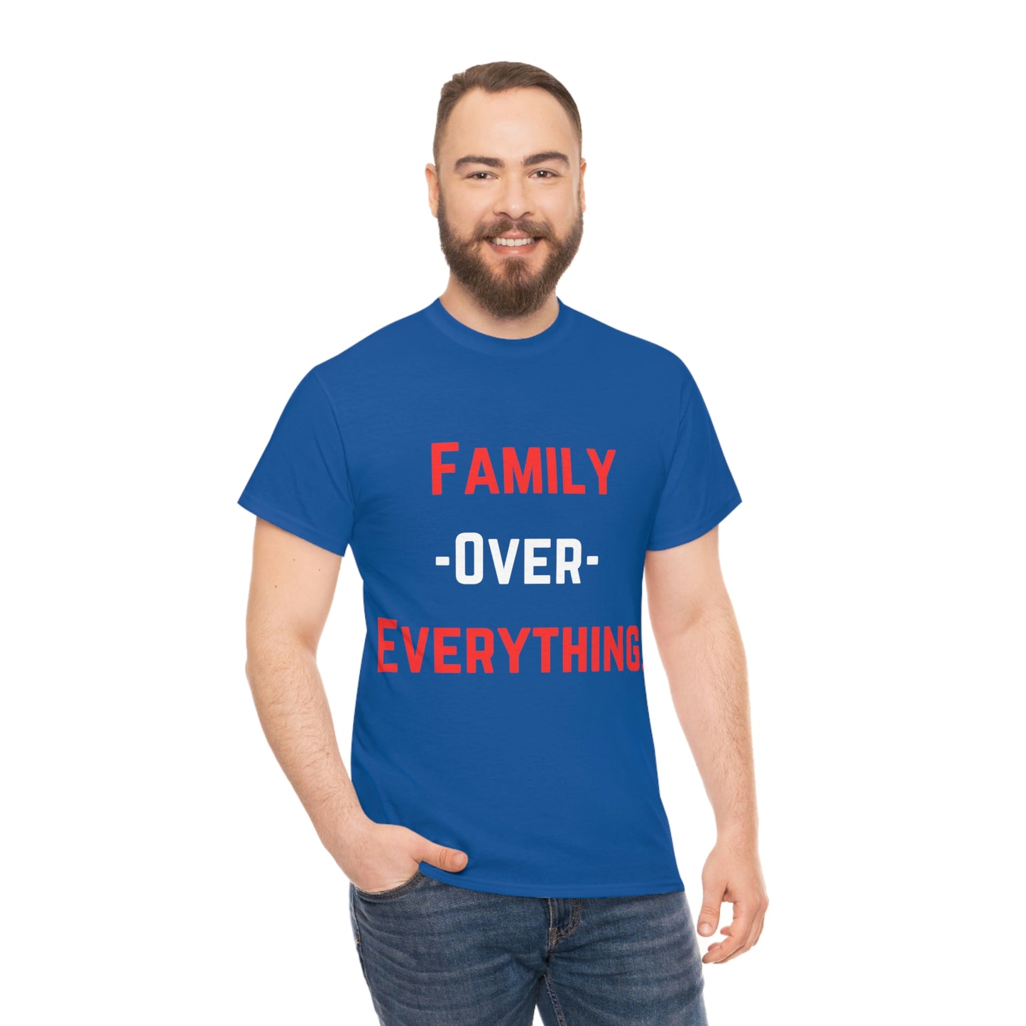 Family Over Everything. T- Shirt