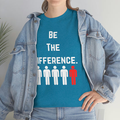 Be The Difference. T-Shirt