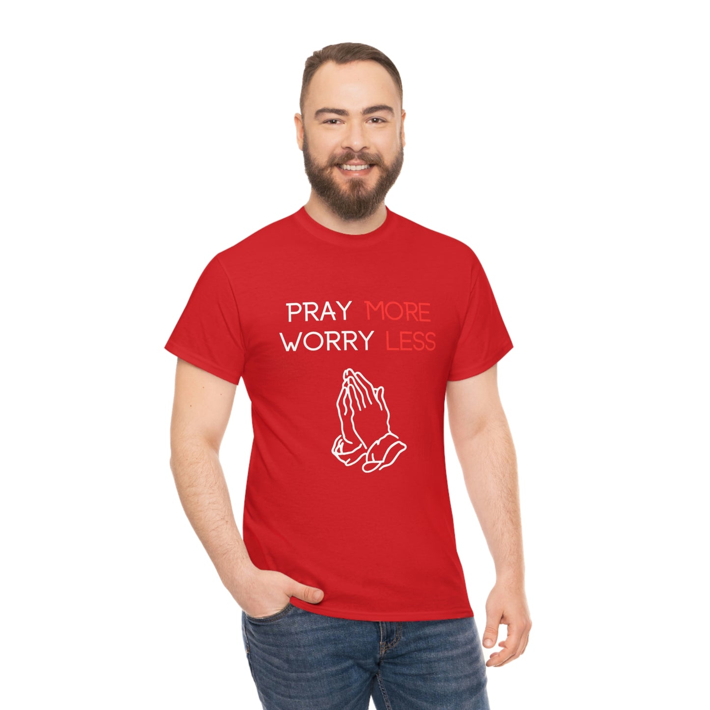 Pray More Worry Less T-Shirt