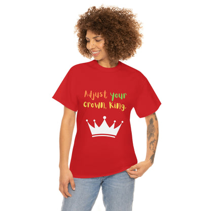 Adjust your crown, King. T-Shirt