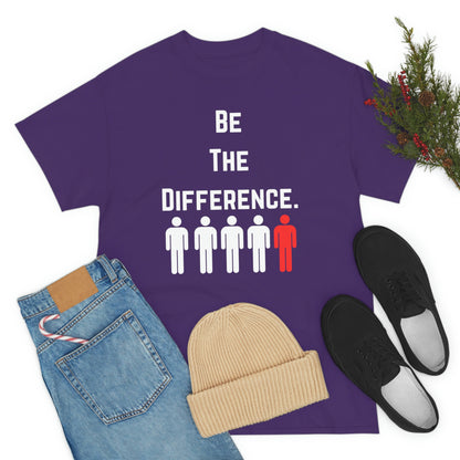 Be The Difference. T-Shirt