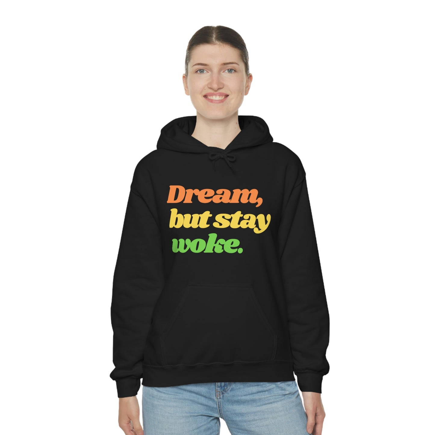 Dream, but stay woke Hoodie