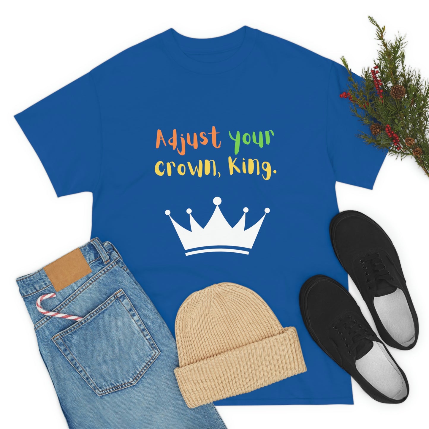 Adjust your crown, King. T-Shirt