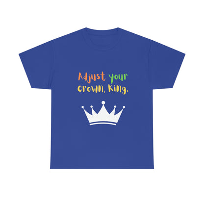 Adjust your crown, King. T-Shirt