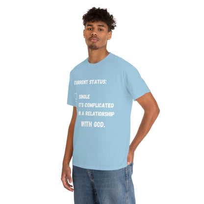 In A relationship with GOD. T-Shirt