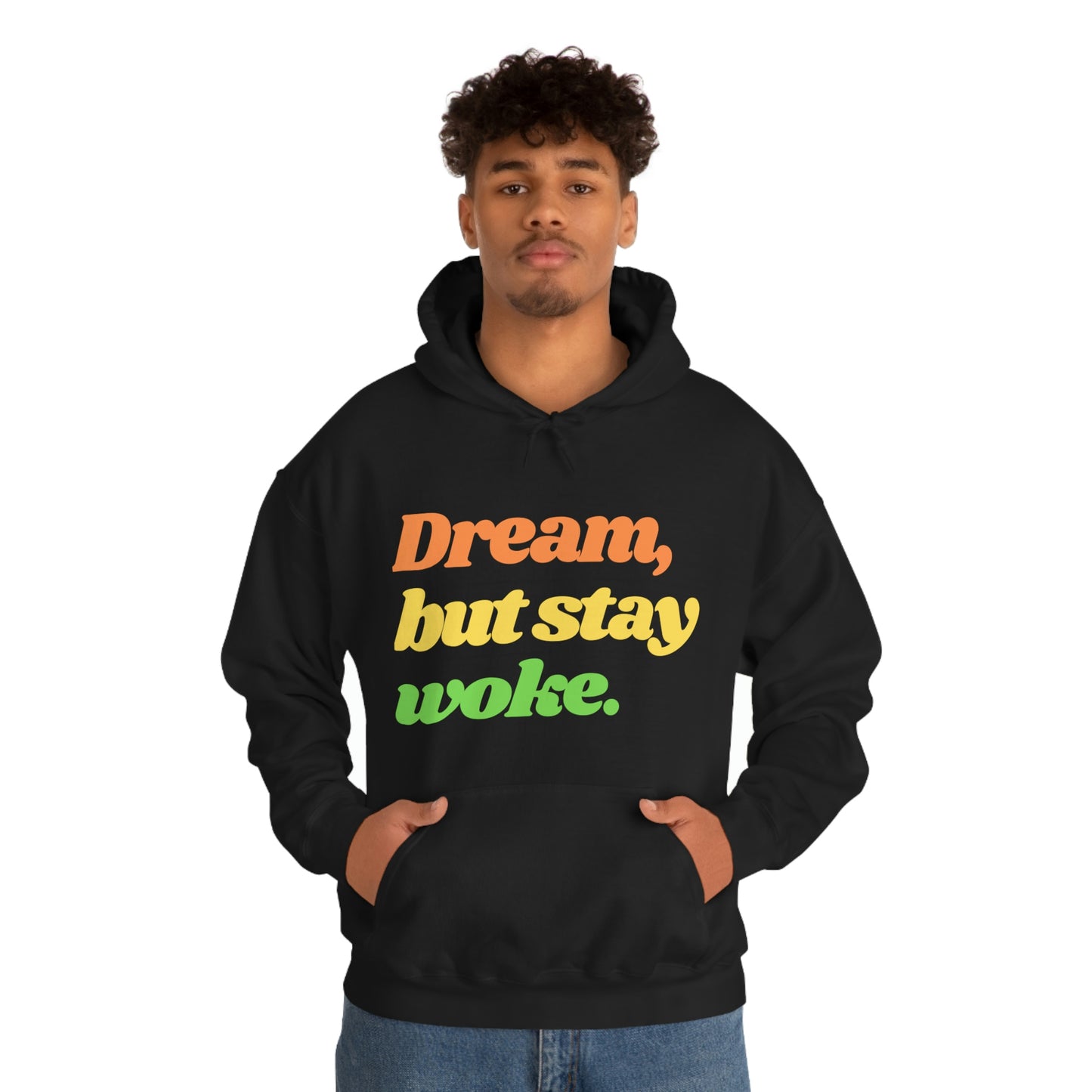 Dream, but stay woke Hoodie
