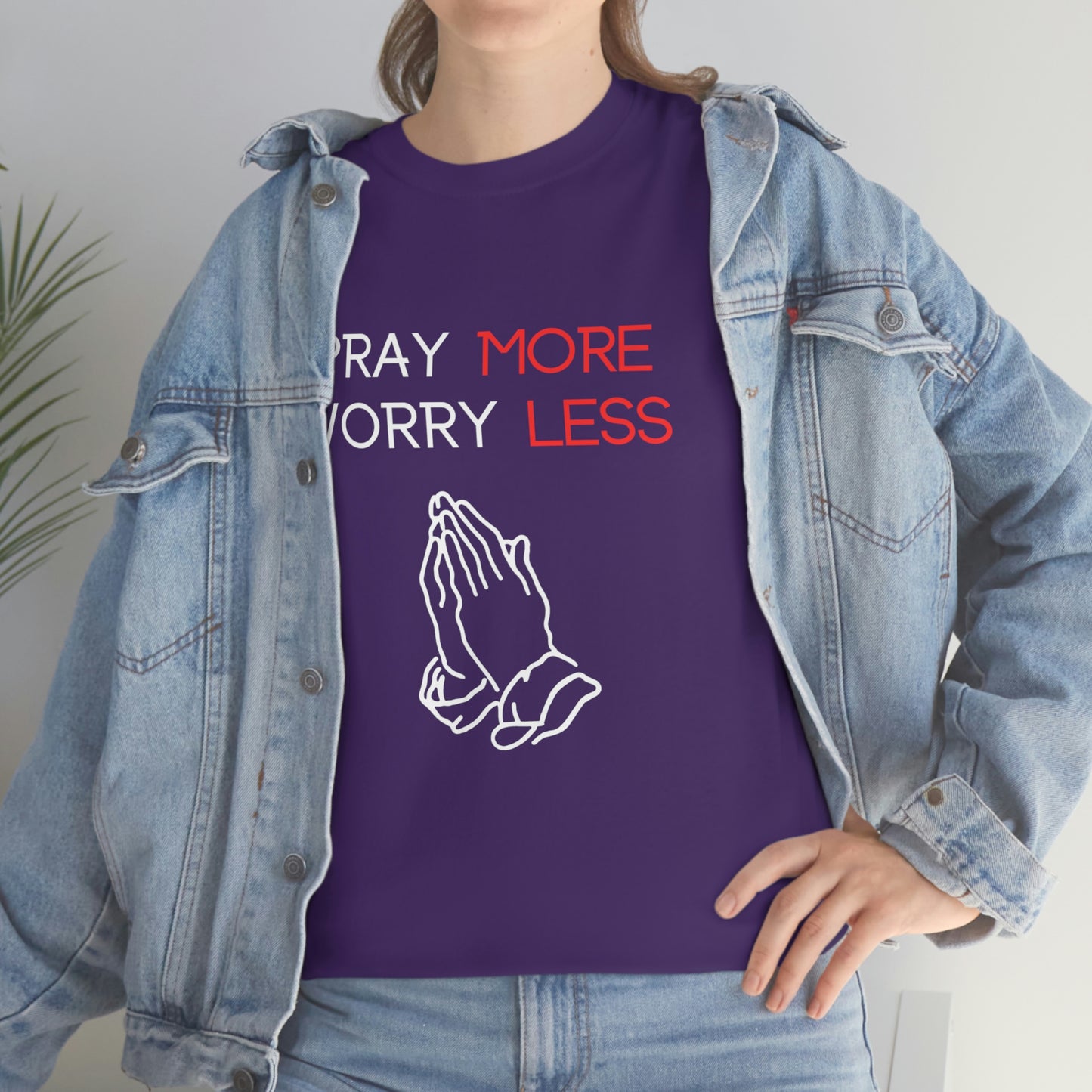 Pray More Worry Less T-Shirt