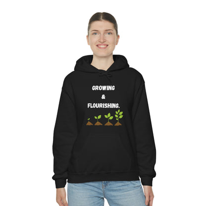 Growing & Flourishing. Hoodie