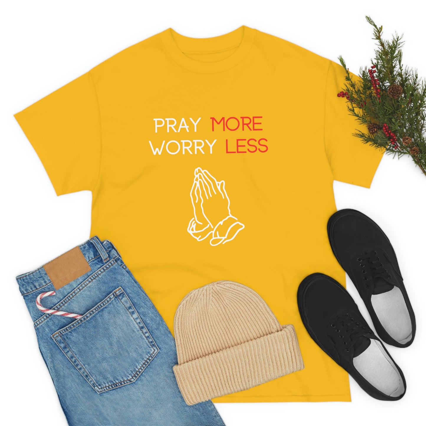 Pray More Worry Less T-Shirt