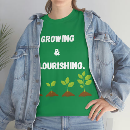 Growing & Flourishing T-Shirt