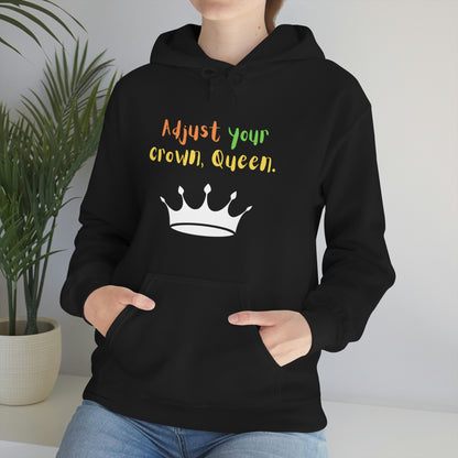 Adjust your crown, Queen. Hoodie