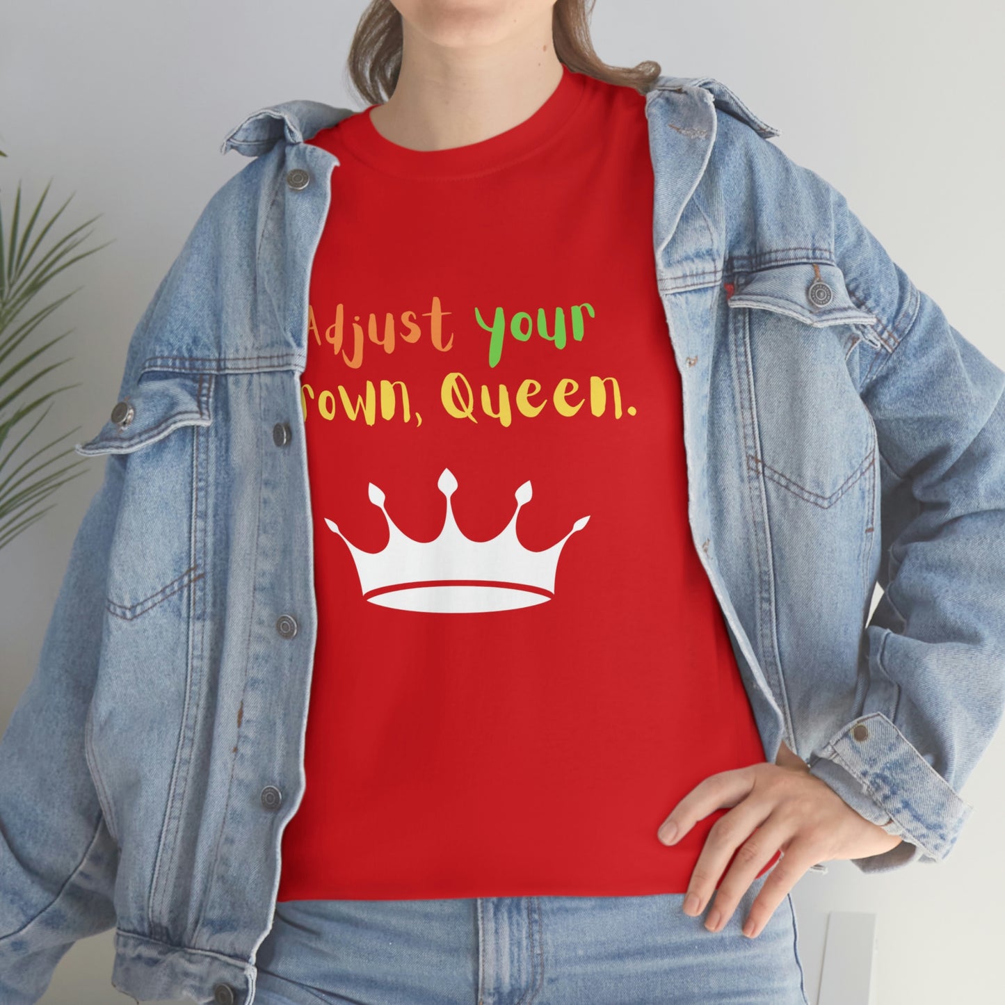 Adjust your crown, Queen T-Shirt