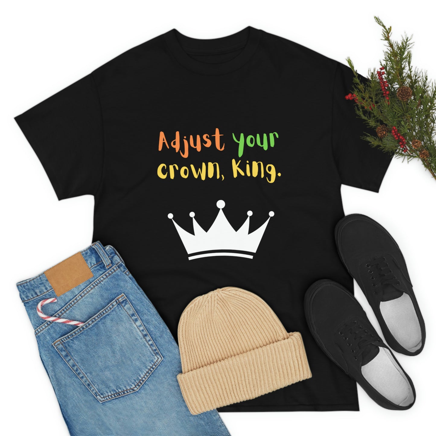 Adjust your crown, King. T-Shirt